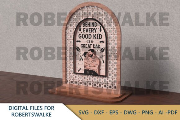 Good Kid Great Dad SVG Sign: Laser Cutting & Father S Day