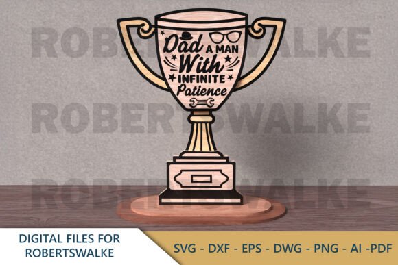 Laser Cut Dad Patience Trophy SVG for Father S Day