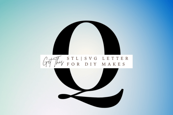 Playfair Display Letter Q SVG and STL for 3D Printing and Signs Amp